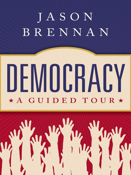 Title details for Democracy by Jason Brennan - Available